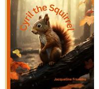 Cyril the Squirrel: The adventures of Cyril the Squirrel and his friends