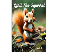 Cyril The Squirrel (The Woodland Wonders Series)
