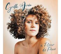 Cyrille Aimee - a Fleur de Peau