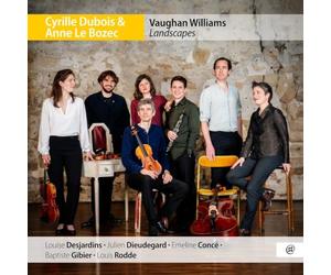 Cyrille Dubois, Anne Le Bozec, Louise Desjardins, Emeline Concé - Vaughan Williams: Landscapes