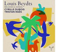 Cyrille Dubois, Tristan Raës - Louis Beydts: Melodies & Songs