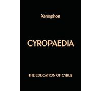 Cyropaedia: The Education of Cyrus