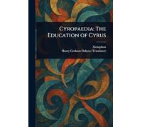 Cyropaedia: The Education of Cyrus