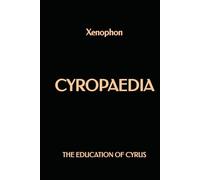 Cyropaedia: The Education of Cyrus