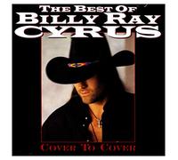 Cyrus, Billy Ray - Cover to Cover: the Best of Billy Ray Cyrus