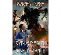 Cyrus Darian and the Wicked Wraith: 3 (The Misadventures of Cyrus Darian)