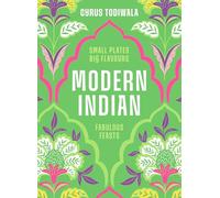 Cyrus Todiwala - Modern Indian Small Plates Big Flavours Fabulous - K245z