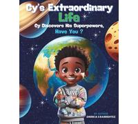 Cy's Extraordinary Life: Cy Discovers His Superpowers. Have You? (Charlie's Healing Journey)