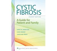 Cystic Fibrosis: A Guide for Patient and Family