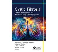 Cystic Fibrosis : Disease Management and Advanced Drug Delivery Systems