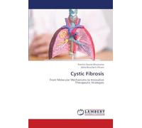 Cystic Fibrosis: From Molecular Mechanisms to Innovative Therapeutic Strategies