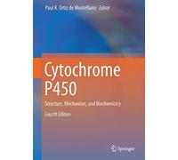 Cytochrome P450: Structure, Mechanism, and Biochemistry