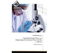 Cytopathologie Pour Le Dépistage Du Cancer Du Col De L'utérus