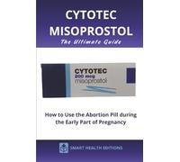 Cytotec Misoprostol: The Ultimate Guide