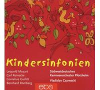 Czarnecki/Südwestdt. KO Pforzheim - Kindersinfonien - Works for Children by Mozart/Reinecke/Gurlitt/Romberg