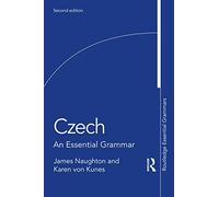 Czech: An Essential Grammar (Routledge Essential Grammars)