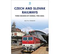 Czech and Slovak Railways: Three Decades of Change, 1990-2020s (World Railways Series)