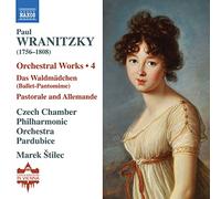 Czech Chamber Phil Pardubice - Paul Wranitzky: Orchestral Works Vol. 4 - Das Waldmädchen, Pastorale and Allemande