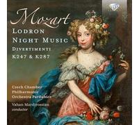 Czech Chamber Philharmonic Orchestra Pardubice/Vahan Mardirossian - Mozart: Lodron Night Music, Divertimenti K247 & 287