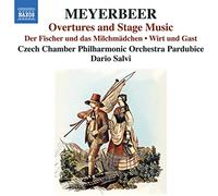 Czech Chamber Philharmonic Orchestra Pardubice, Dario Salvi - Giacomo Meyerbeer: Overtures and Stage Music; Der Fischer und das Milchmädchen; Der Admiral; Wirt und Gast