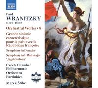 Czech Chamber Philharmonic Orchestra Pardubice; Marek Stilec - Paul Wranitzky: Orchestral Works, Vol. 8