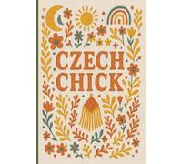 Czech Chick Notebook: Hybrid Design for Reflections & Sketches with Bohemian Glass Bead Aesthetic: Celebrate Czech Heritage in Boho Style for Travel ... Lined & Sketch Pages | Pretty 6" x 9" Book