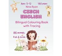 Czech English Bilingual Colouring Book for Kids Ages 5-12 with Tracing and Handwriting: Animals (Czech-English Vocabulary Learning Workbooks)