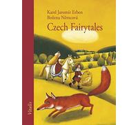 Czech Fairytales : A Selection of the Most Beautiful Folktales by Bozena Nemcova and Karel Jaromir Erben by Karel Jaromir Erben (2011-05-04)