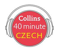 Czech in 40 Minutes: Learn to speak Czech in minutes with Collins