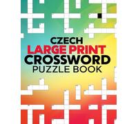 Czech Large Print Crossword Puzzle Book: Fun & Easy-to-Read Czech Crosswords for All Ages