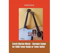 Czech Marian Music - Baroque Songs for CGDA Tenor Banjo or Tenor Guitar