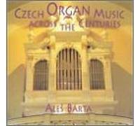 Czech Organ Music Across the Centuries
