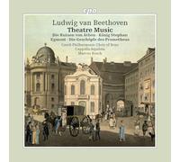 Czech Philharmonic Choir of Brno; Cappella Aquileia ; Marcus Bosch - Ludwig van Beethoven: Theatre Music (The Ruins of Athens; King Stephen; Egmont; The Creatures of Prometheus)