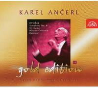 Czech Po And Ancerl - Karel Ancerl Gold Edition Vol.19. Dvorák - Symphony No 6; Carnival, My Home, Hussite Overtures