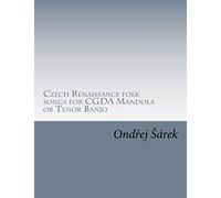 Czech Renaissance folk songs for CGDA Mandola or Tenor Banjo