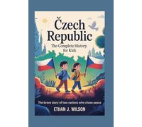 CZECH REPUBLIC: The Complete History for Kids