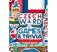 Czech Word Games & Trivia Puzzle Book: Explore Czech Culture Through Word Search, Crossword & Word Star Puzzles