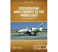 Czechoslovak Arms Exports Volume 6: Libya 1948-1989 (Middle East@War)