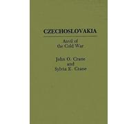 Czechoslovakia: Anvil of the Cold War