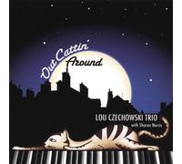 Czechowski, Lou Trio - Out Cattin Around
