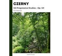 Czerny - 100 Progressive Studies, Op.139