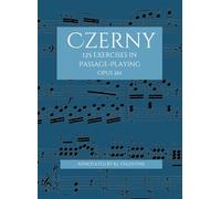 Czerny: 125 Exercises in Passage-Playing Opus 261 (Czerny Piano Studies (Valentine Edition))