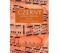 Czerny: 40 Daily Exercises, Opus 337 (Czerny Piano Studies (Valentine Edition))
