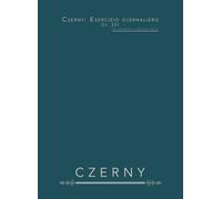 Czerny: Esercizio giornaliero, op. 337: Per pianoforte - 40 studi tecnici