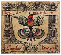 Czesław Śpiewa - Czesław Śpiewa: Księga Emigrantów. Tom I (digipack) [CD]