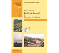 Czesc, Jak Sie Masz? Level A1: Introduction to Polish. With free audio CD