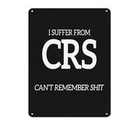 CZMDKEXM Funny Memory Loss Metal Tin Sign I Suffer from CRS Humorous Forgetfulness Quote Rustic Wall Decor for Office Man Cave 8 X 12 inch