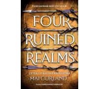 Cztery Stracone Królestwa. Four Ruined Realms. The Broken Blades. Tom 2