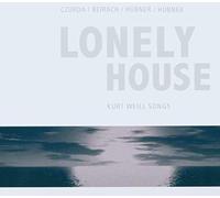 Czurda - Lonely House - Kurt Weill Songs