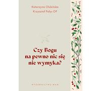 Czy Bogu na pewno nic się nie wymyka?